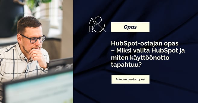 HubSpot-ostajan opas  – Miksi valita HubSpot ja miten käyttöönotto tapahtuu? 