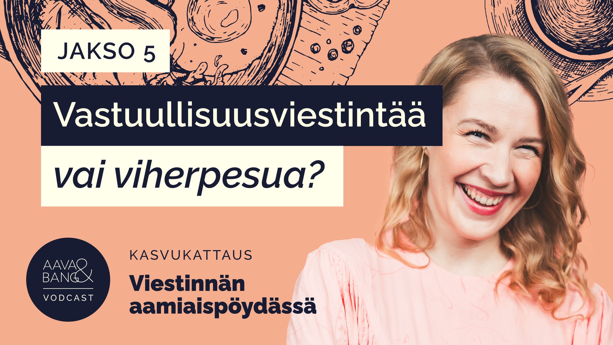 Kasvukattaus jakso 5: Vastuullisuusviestintää vai viherpesua?