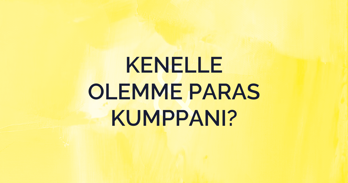 Kenelle markkinointi- ja viestintätoimisto Aava & Bang on oikea kumppani?